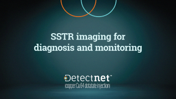 Expert insights video: SSTR imaging for diagnosis and monitoring.