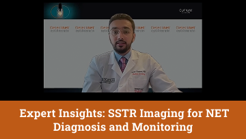 Expert insights video about SSTR imaging for NET diagnosis and monitoring.